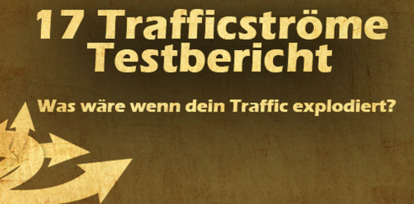 17 Trafficströme von Ralf Schmitz (Testbericht und Erfahrungsbericht)